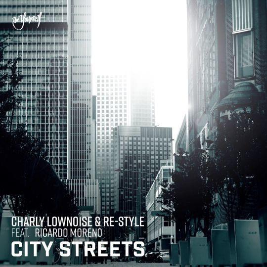 Coverafbeelding Charly Lownoise & Re-Style - City streets