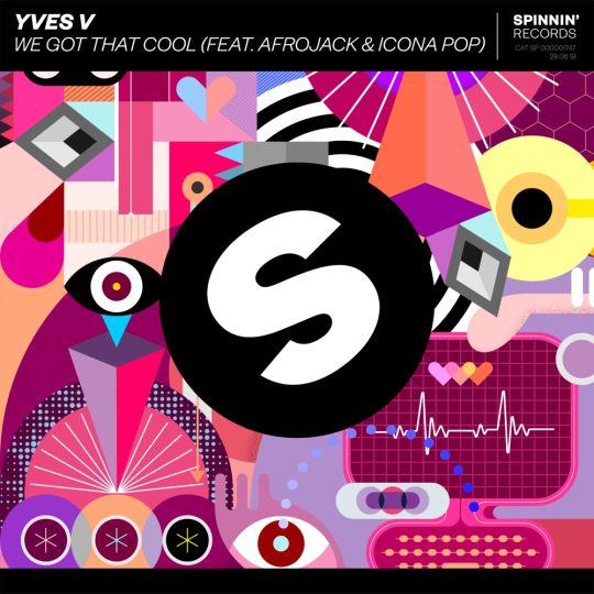 Coverafbeelding Yves V feat. Afrojack & Icona Pop - We got that cool