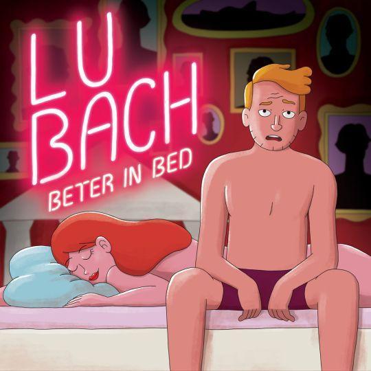 Coverafbeelding Lu Bach - Beter in bed
