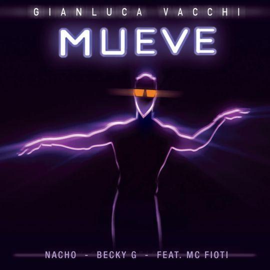 Coverafbeelding Gianluca Vacchi, Nacho & Becky G feat. MC Fioti - Mueve