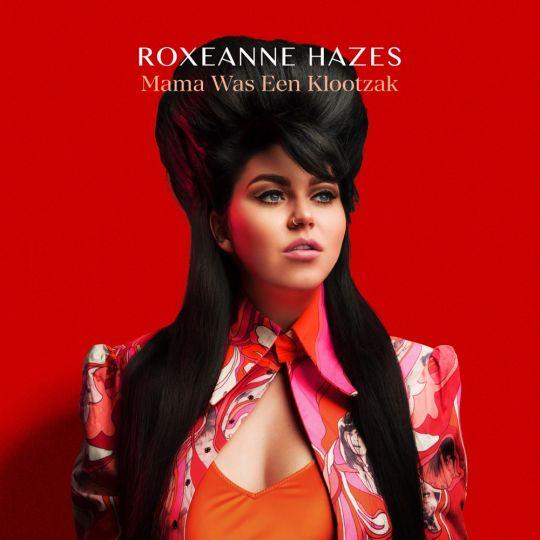 Coverafbeelding Roxeanne Hazes - Mama was een klootzak