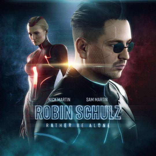 Coverafbeelding Robin Schulz, Nick Martin & Sam Martin - Rather be alone
