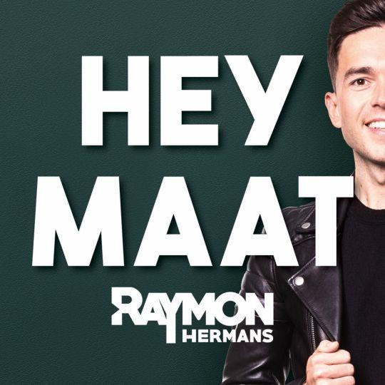 Coverafbeelding Raymon Hermans - Hey maat