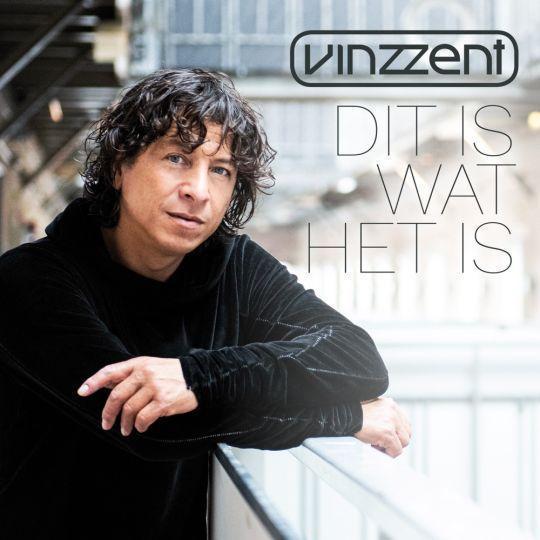 Coverafbeelding Vinzzent - Dit Is Wat Het Is