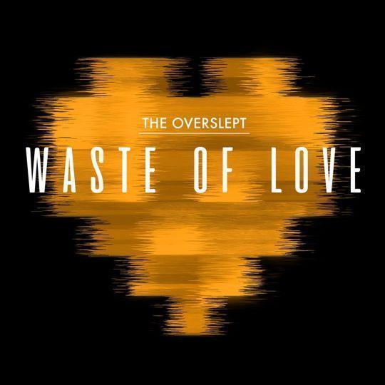 Coverafbeelding The Overslept - Waste of love