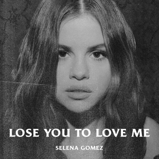 Coverafbeelding Lose You To Love Me - Selena Gomez