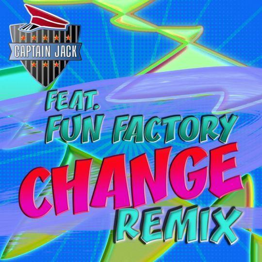 Coverafbeelding Captain Jack feat. Fun Factory - Change