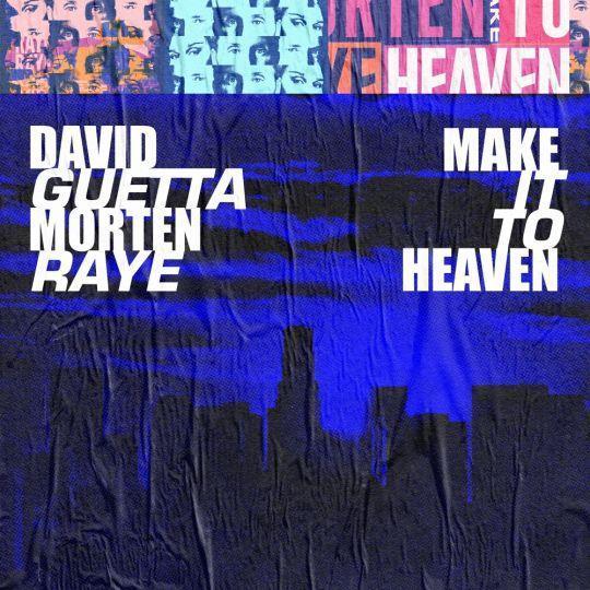 Coverafbeelding David Guetta & Morten with Raye - Make it to heaven