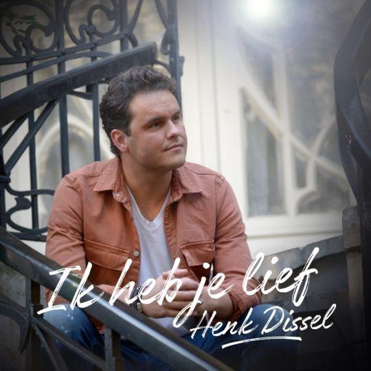 Coverafbeelding Henk Dissel - Ik Heb Je Lief