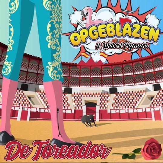 Coverafbeelding Opgeblazen & Wilbert Pigmans - De toreador (Jacques Herb)
