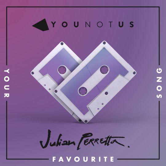 Coverafbeelding YouNotUs & Julian Perretta - Your favourite song