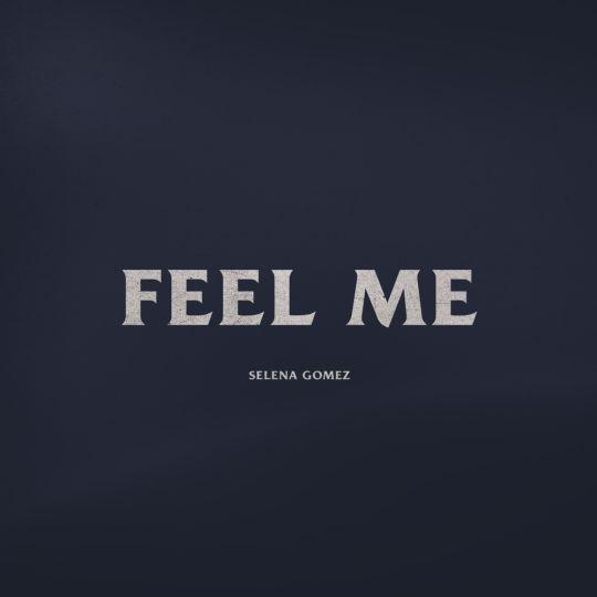 Coverafbeelding Selena Gomez - Feel me