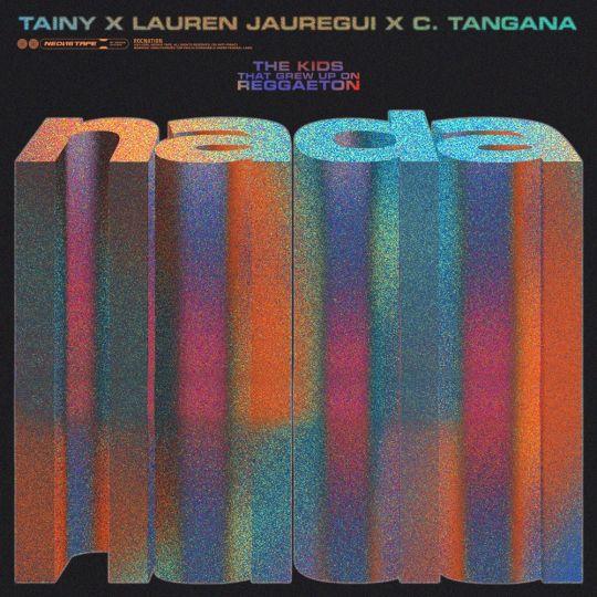Coverafbeelding Tainy, Lauren Jauregui & C. Tangana - Nada