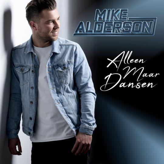 Coverafbeelding Mike Alderson - Alleen Maar Dansen
