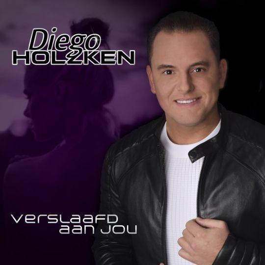 Coverafbeelding Diego Holzken - Verslaafd Aan Jou