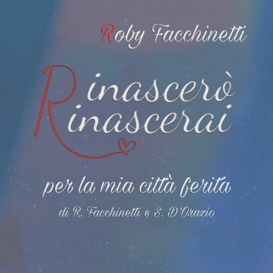 Coverafbeelding Roby Facchinetti - Rinascerò, rinascerai