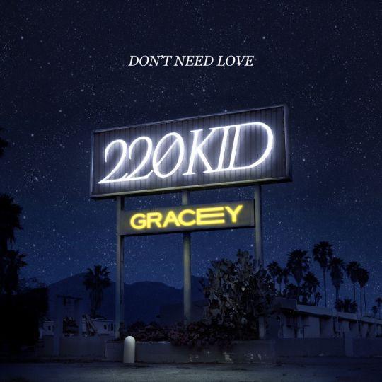 Coverafbeelding 220 Kid & Gracey - Don't need love