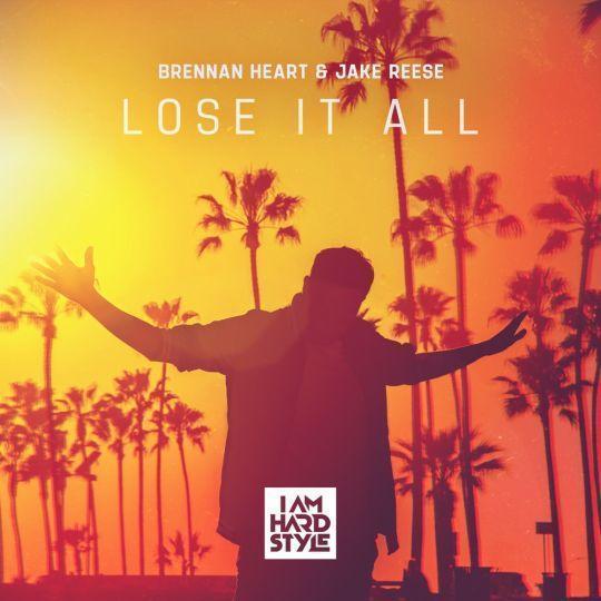 Coverafbeelding Brennan Heart & Jake Reese - Lose it all
