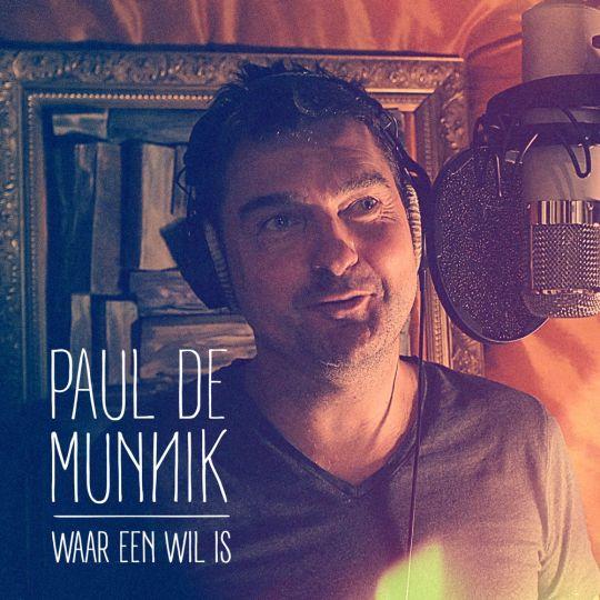 Coverafbeelding Paul De Munnik - Waar een wil is
