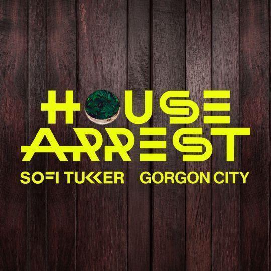 Sofi Tukker & Gorgon City - House Arrest