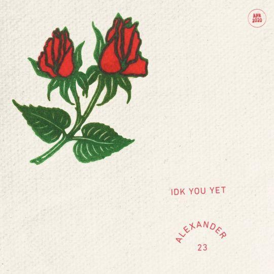 Coverafbeelding Alexander 23 - IDK you yet