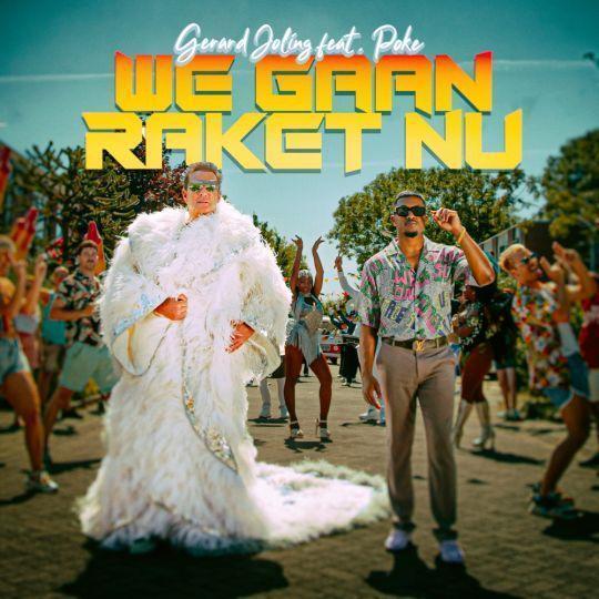 Coverafbeelding Gerard Joling feat. Poke - We gaan raket nu