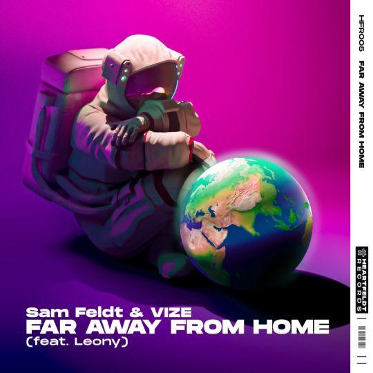 Coverafbeelding Sam Feldt & Vize (feat. Leony) - Far Away From Home