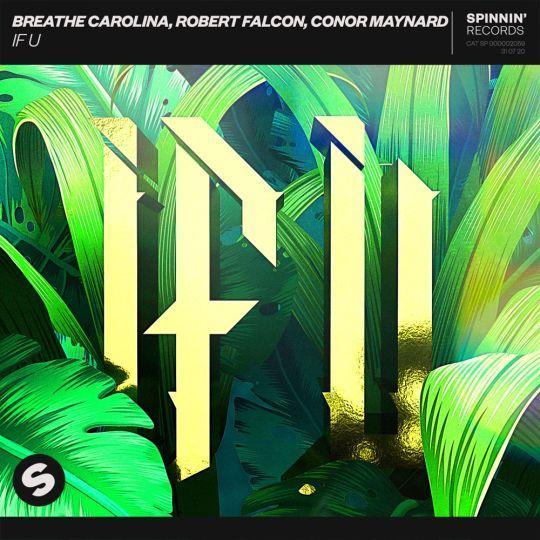 Coverafbeelding Breathe Carolina, Robert Falcon & Conor Maynard - If U