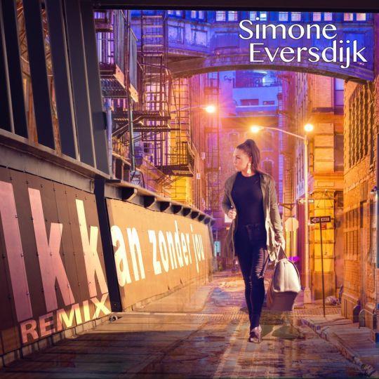 Coverafbeelding Simone Eversdijk - Ik kan zonder jou (remix)