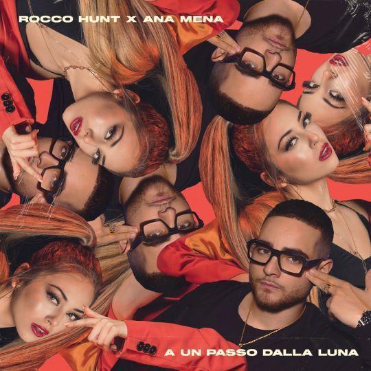 Coverafbeelding Rocco Hunt & Ana Mena - A un passo dalla luna