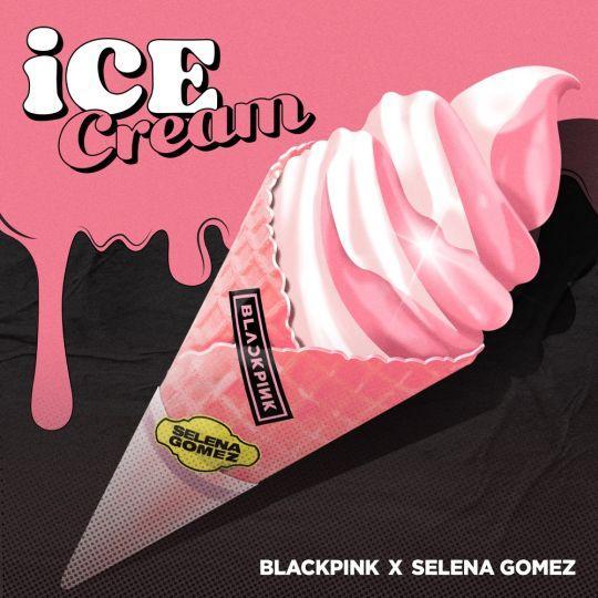 Coverafbeelding Blackpink with Selena Gomez - Ice cream