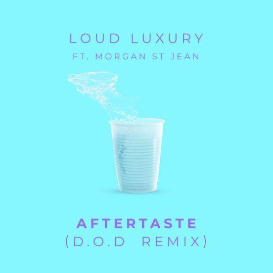 Coverafbeelding Loud Luxury ft. Morgan St Jean - Aftertaste (D.O.D Remix)