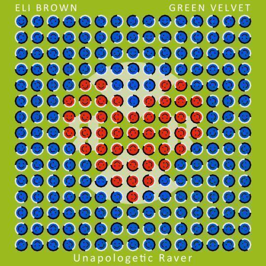 Coverafbeelding Eli Brown & Green Velvet - Unapologetic Raver
