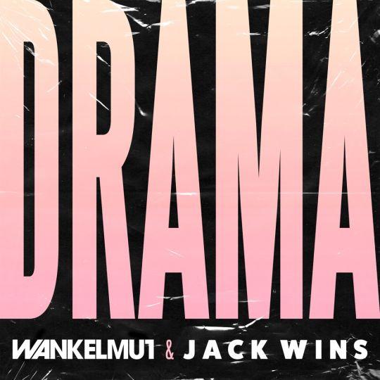 Coverafbeelding Wankelmut & Jack Wins - Drama
