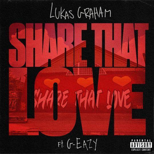 Coverafbeelding Lukas Graham feat. G-Eazy - Share that love