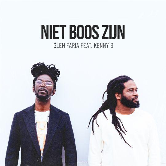 Coverafbeelding Glen Faria feat. Kenny B - Niet boos zijn