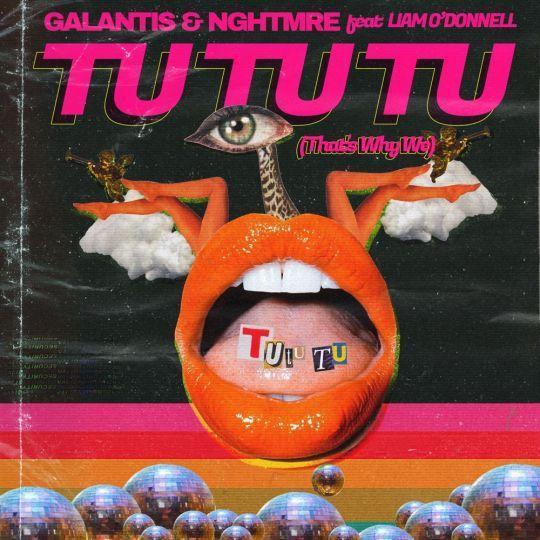 Coverafbeelding Galantis & NGHTMRE feat. Liam o'Donnell - Tu tu tu (That's why we)