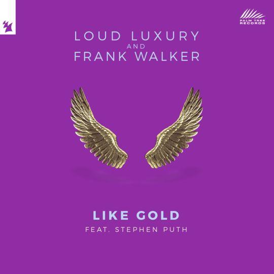 Coverafbeelding Loud Luxury and Frank Walker feat. Stephen Puth - Like Gold