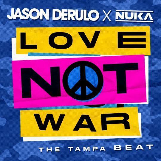 Coverafbeelding Jason Derulo & Nuka - Love not war (the tampa beat)