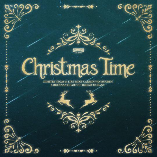 Coverafbeelding Christmas Time - Dimitri Vegas & Like Mike X Armin Van Buuren X Brennan Heart Ft. Jeremy Oceans