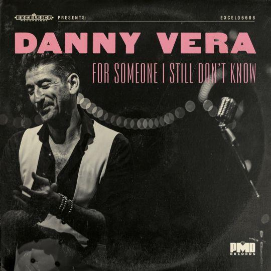 Coverafbeelding Danny Vera - For someone I still don't know