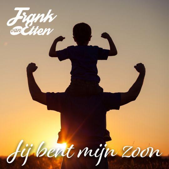 Coverafbeelding Frank van Etten - Jij Bent Mijn Zoon