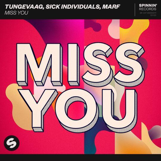 Coverafbeelding Miss You - Tungevaag, Sick Individuals, Marf