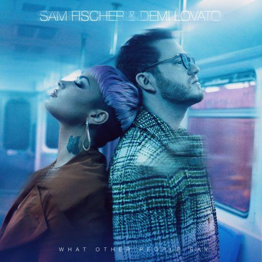 Coverafbeelding Sam Fischer & Demi Lovato - What Other People Say
