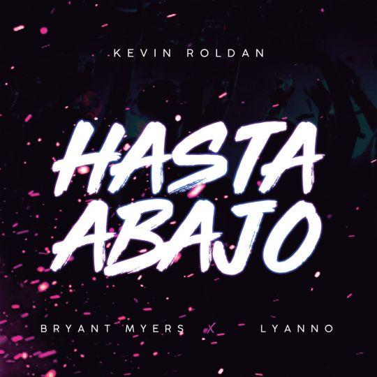 Coverafbeelding Kevin Roldan & Bryant Myers & Lyanno - Hasta Abajo