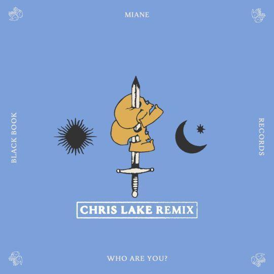 Coverafbeelding Miane - Who Are You? - Chris Lake Remix