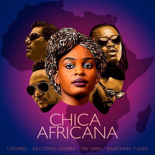 Coverafbeelding Loopro, Tay Grin & DJ Cosmo Zambia feat. DJ Nathan Tunes - Chica Africana