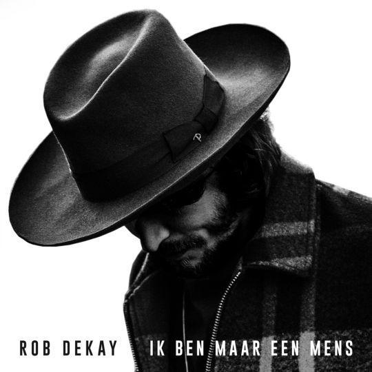 Coverafbeelding Rob Dekay - Ik ben maar een mens