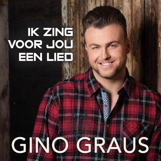 Coverafbeelding Gino Graus - Ik Zing Voor Jou Een Lied