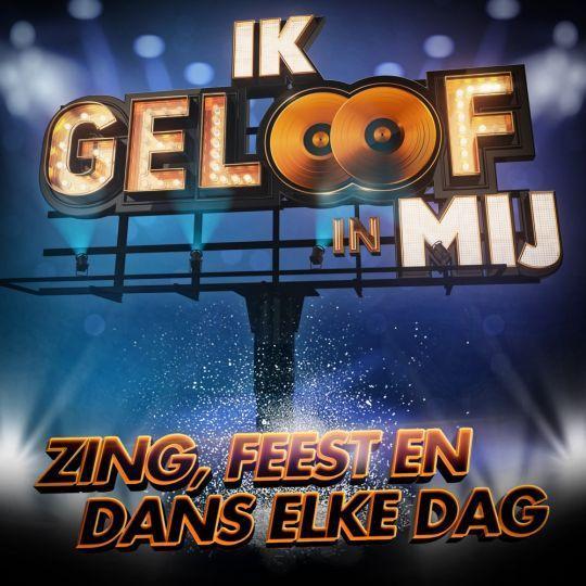 Coverafbeelding Ik Geloof In Mij - Zing, Feest En Dans Elke Dag